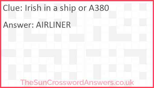 Irish in a ship or A380 Answer