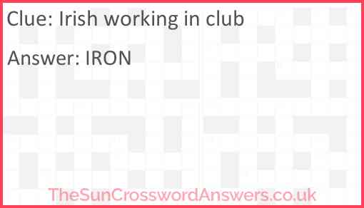 Irish working in club Answer