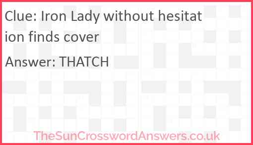 Iron Lady without hesitation finds cover Answer