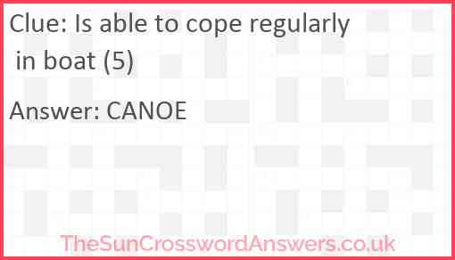 Is able to cope regularly in boat (5) Answer