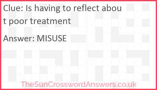Is having to reflect about poor treatment Answer