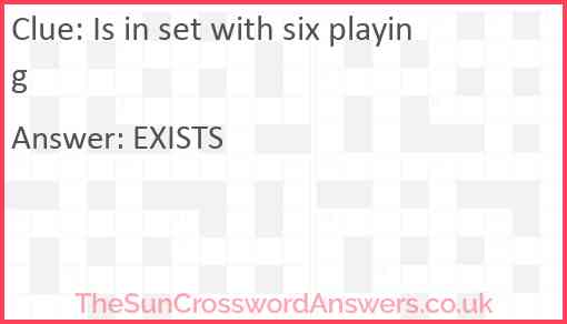 Is in set with six playing Answer