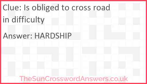 Is obliged to cross road in difficulty Answer