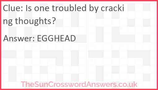 Is one troubled by cracking thoughts? Answer