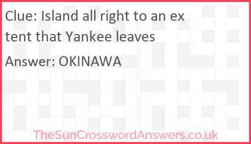 Island all right to an extent that Yankee leaves Answer