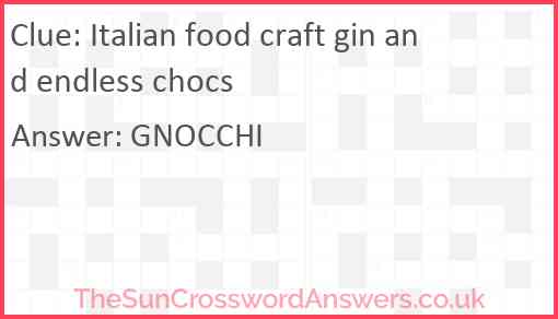 Italian food craft gin and endless chocs Answer