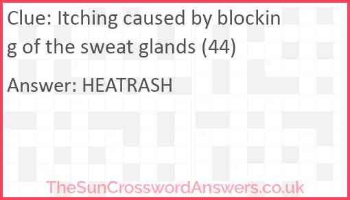 Itching caused by blocking of the sweat glands (44) Answer