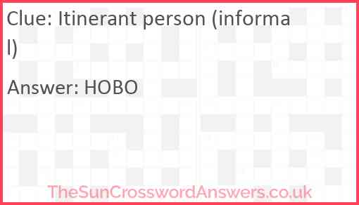 Itinerant person (informal) Answer