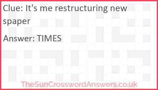 It's me restructuring newspaper Answer