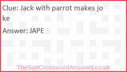 Jack with parrot makes joke Answer