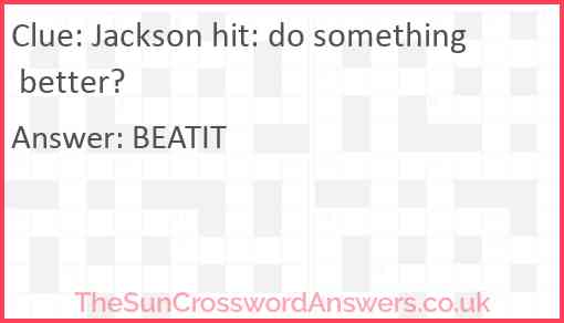 Jackson hit: do something better? Answer