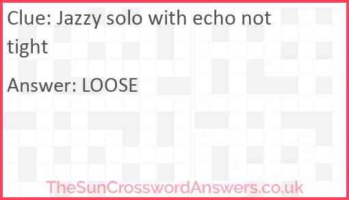 Jazzy solo with echo not tight Answer