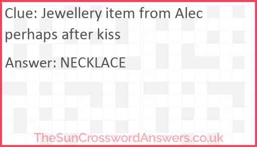 Jewellery item from Alec perhaps after kiss Answer