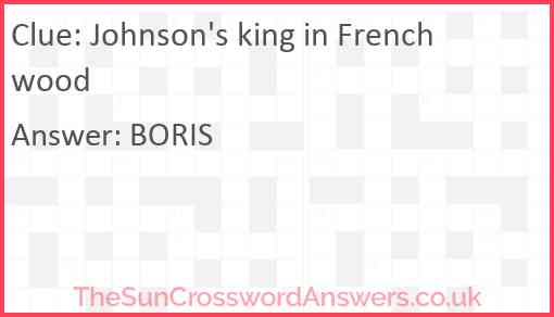 Johnson's king in French wood Answer