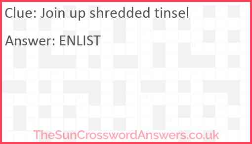 Join up shredded tinsel Answer