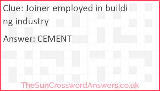Joiner employed in building industry Answer