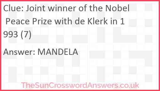 Joint winner of the Nobel Peace Prize with de Klerk in 1993 (7) Answer