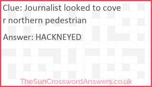 Journalist looked to cover northern pedestrian Answer
