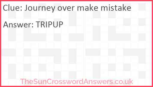 Journey over make mistake Answer