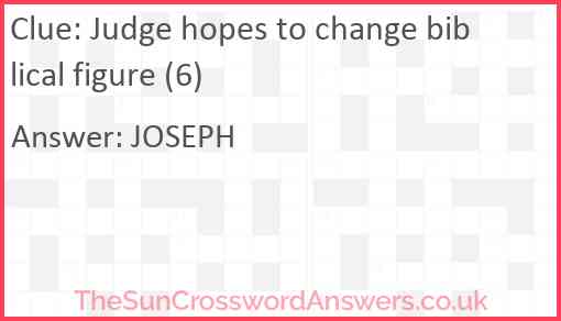 Judge hopes to change biblical figure (6) Answer