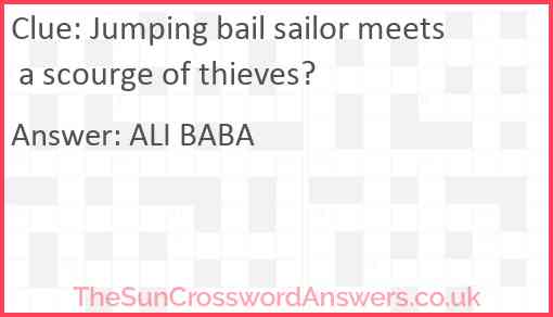 Jumping bail sailor meets a scourge of thieves? Answer