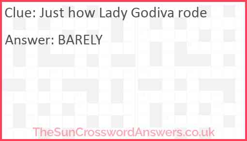 Just how Lady Godiva rode Answer