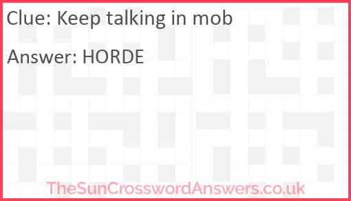 Keep talking in mob Answer