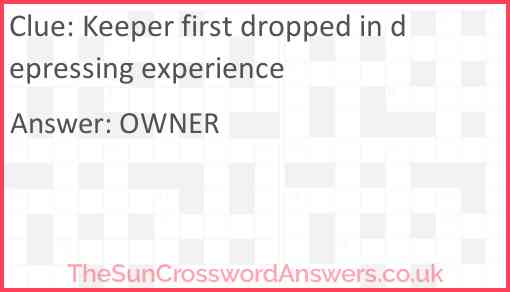 Keeper first dropped in depressing experience Answer