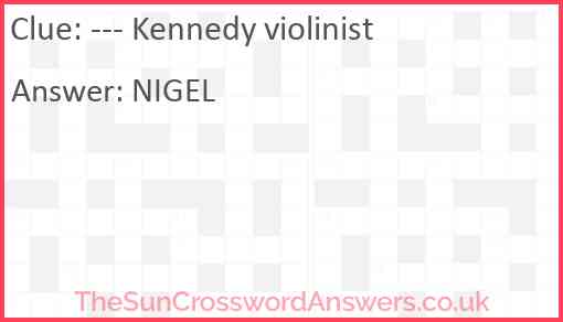 --- Kennedy violinist Answer
