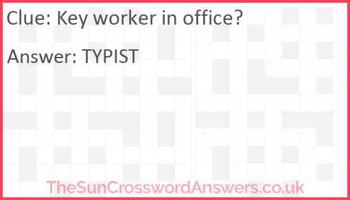 Key worker in office? Answer