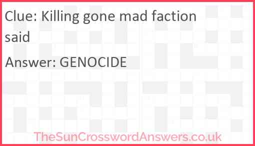 Killing gone mad faction said Answer