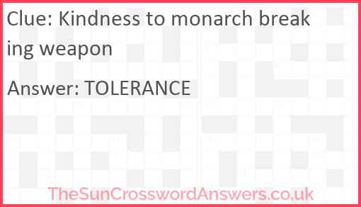 Kindness to monarch breaking weapon Answer