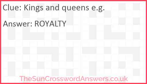 Kings and queens e g crossword clue TheSunCrosswordAnswers co uk