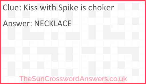 Kiss with Spike is choker Answer
