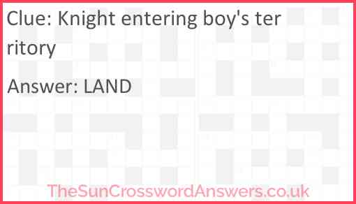 Knight entering boy's territory Answer