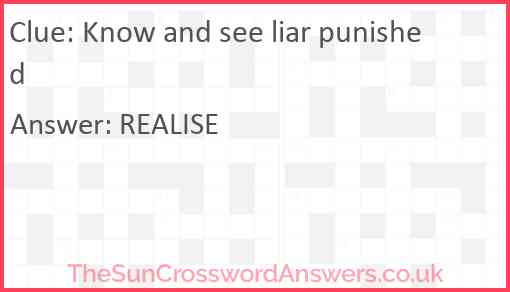 Know and see liar punished Answer