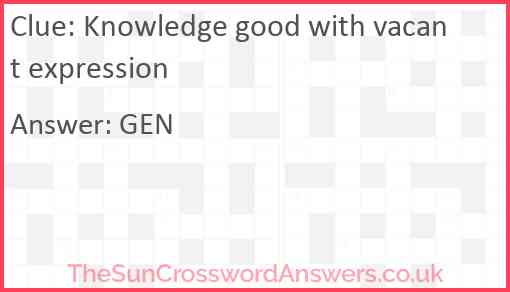 Knowledge good with vacant expression Answer