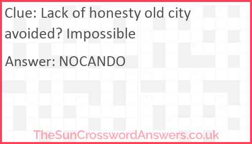 Lack of honesty old city avoided? Impossible Answer