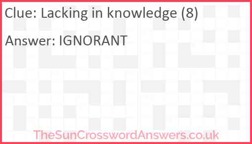 Lacking in knowledge (8) Answer