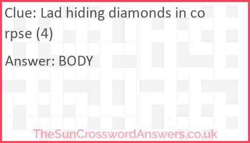 Lad hiding diamonds in corpse (4) Answer