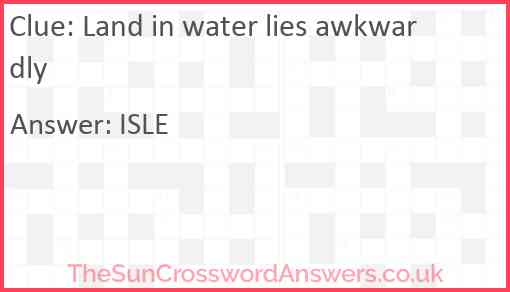 Land in water lies awkwardly Answer