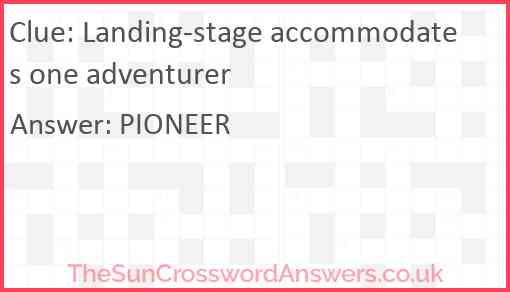 Landing-stage accommodates one adventurer Answer