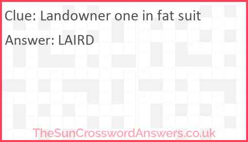 Landowner one in fat suit Answer