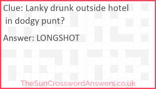 Lanky drunk outside hotel in dodgy punt? Answer