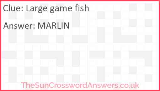 Large game fish Answer