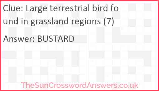 Large terrestrial bird found in grassland regions (7) Answer