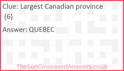 Largest Canadian province (6) Answer