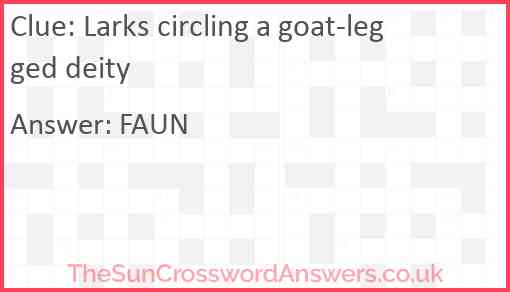 Larks circling a goat-legged deity Answer
