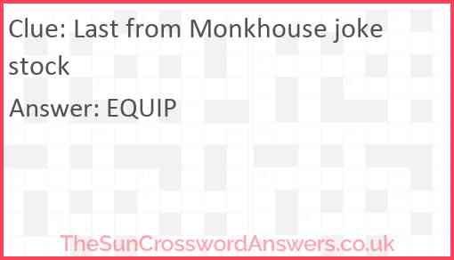 Last from Monkhouse joke stock Answer