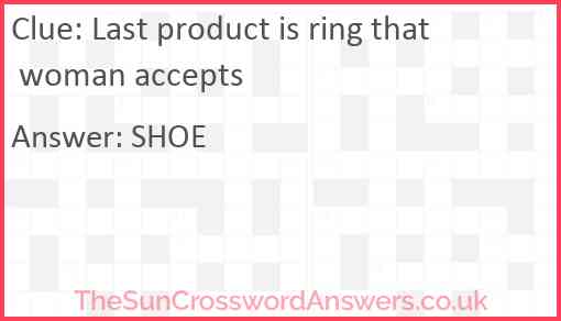 Last product is ring that woman accepts Answer